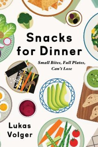 Cover of Snacks for Dinner