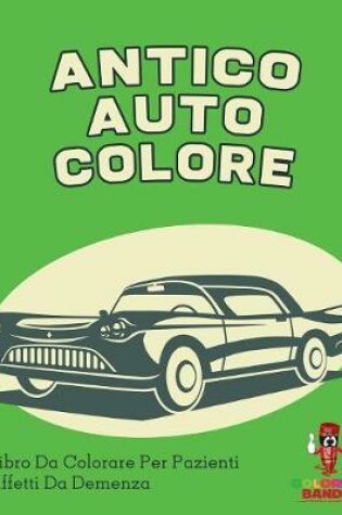 Cover of Antico Auto Colore