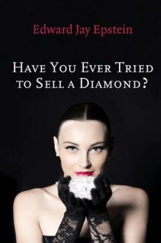 Cover of Have You Ever Tried to Sell a Diamond?