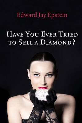 Book cover for Have You Ever Tried to Sell a Diamond?