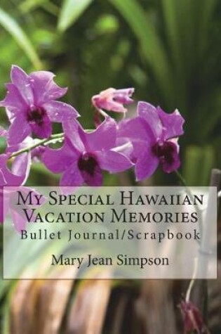 Cover of My Special Hawaiian Vacation Memories