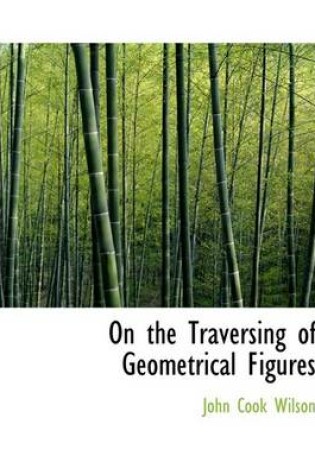 Cover of On the Traversing of Geometrical Figures