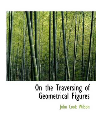 Book cover for On the Traversing of Geometrical Figures