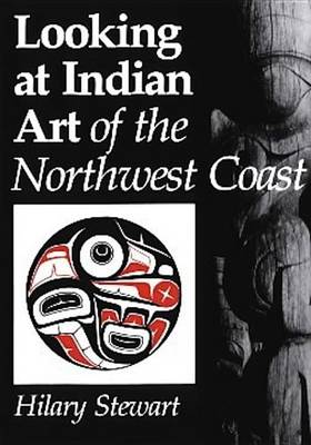 Book cover for Looking at Indian Art of the Northwest Coast