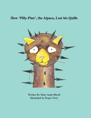 Book cover for How 'Pilly-Pine', the Alpaca, Lost His Quills