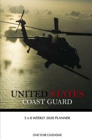 Cover of United States Coast Guard 5 x 8 Weekly 2020 Planner