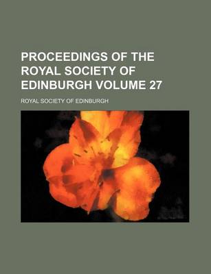 Book cover for Proceedings of the Royal Society of Edinburgh Volume 27