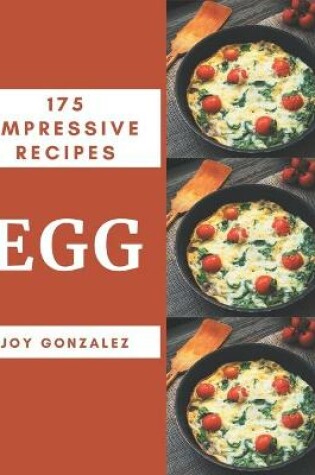 Cover of 175 Impressive Egg Recipes