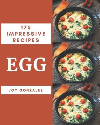 Book cover for 175 Impressive Egg Recipes