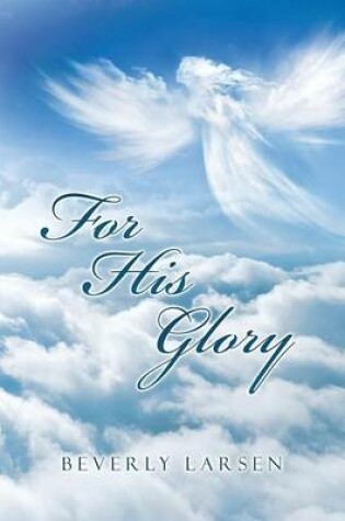 Cover of For His Glory