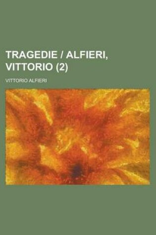 Cover of Tragedie - Alfieri, Vittorio (2 )