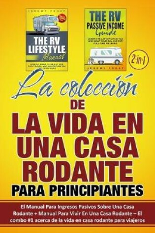 Cover of La coleccion de La Vida En Una Casa Rodante Para Principiantes (2 en 1)