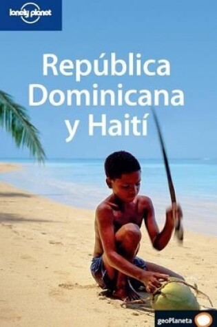 Cover of Lonely Planet Republica Dominicana y Haiti