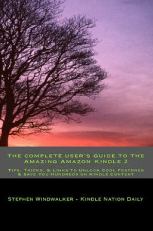 Cover of The Complete User's Guide to the Amazing Amazon Kindle 2