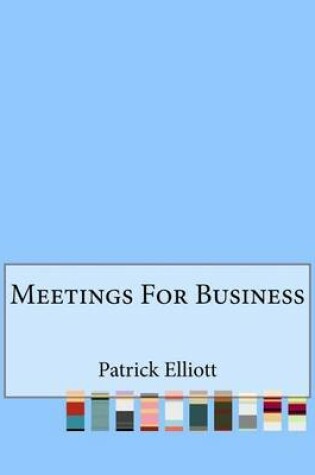 Cover of Meetings for Business