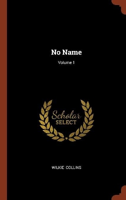 Book cover for No Name; Volume 1