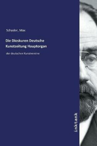 Cover of Die Dioskuren Deutsche Kunstzeitung Hauptorgan