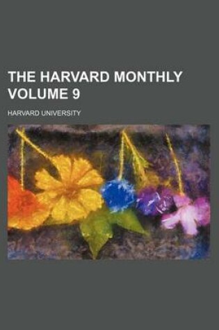 Cover of The Harvard Monthly Volume 9