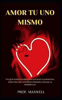 Book cover for Amor Tu Uno Mismo