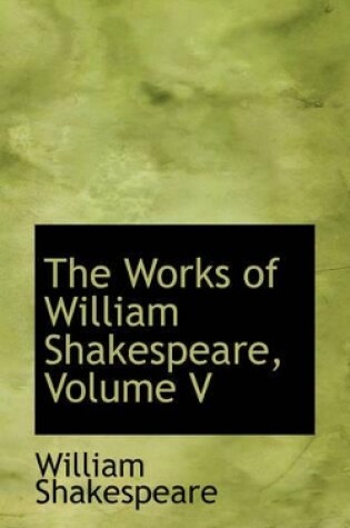 Cover of The Works of William Shakespeare, Volume V