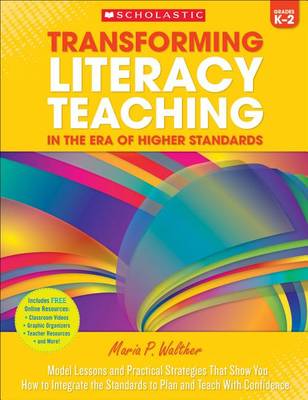 Book cover for Transforming Literacy Teaching in the Era of Higher Standards: Grades K-2