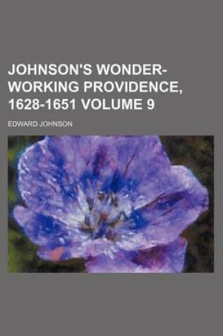 Cover of Johnson's Wonder-Working Providence, 1628-1651 Volume 9