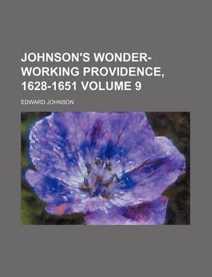 Book cover for Johnson's Wonder-Working Providence, 1628-1651 Volume 9