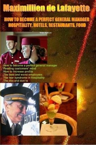 Cover of How to Become a Perfect General Manager.Hospitality,Hotels,Restaurants,Food