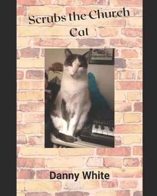 Book cover for Scrubs the Church Cat