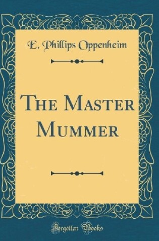 Cover of The Master Mummer (Classic Reprint)