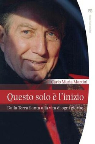 Cover of Questo Solo E l'Inizio