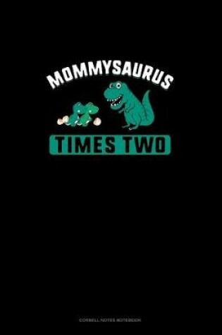 Cover of Mommysaurus Times Two