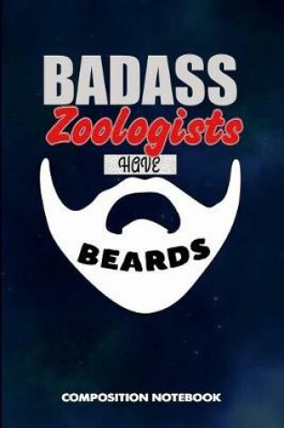 Cover of Badass Zoologists Have Beards