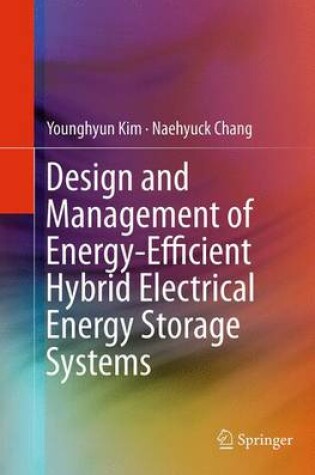 Cover of Design and Management of Energy-Efficient Hybrid Electrical Energy Storage Systems