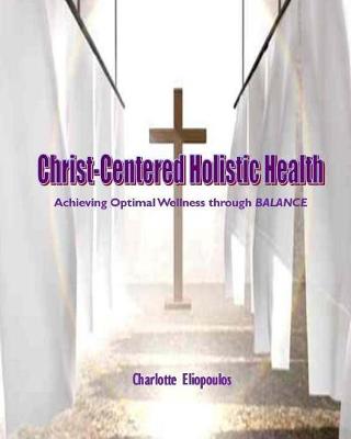 Book cover for Christ-Centered Holistic Health