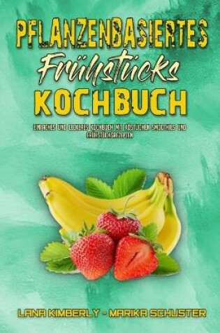 Cover of Pflanzenbasiertes Fruhstucks-Kochbuch