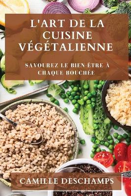 Cover of L'Art de la Cuisine Végétalienne