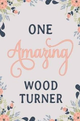 Cover of One Amazing Woodturner