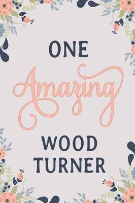 Book cover for One Amazing Woodturner