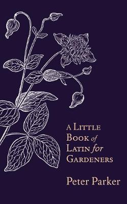 Book cover for A Little Book of Latin for Gardeners