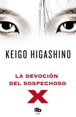 Book cover for La Devocion del Sospechoso X
