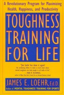 Book cover for Loehr James E. : Toughness Training for Life (HB)