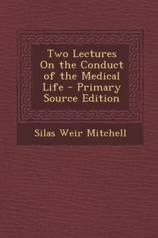 Cover of Two Lectures on the Conduct of the Medical Life