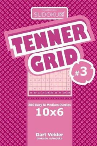 Cover of Sudoku Tenner Grid - 200 Easy to Medium Puzzles 10x6 (Volume 3)