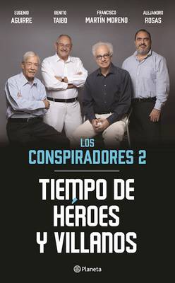 Book cover for Tiempo de Heroes Y Villanos, Los Conspiradores 2