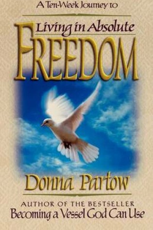 Cover of Living in Absolute Freedom