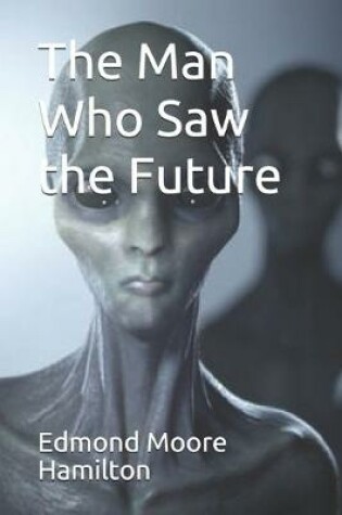 Cover of The Man Who Saw the Future