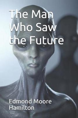 Book cover for The Man Who Saw the Future