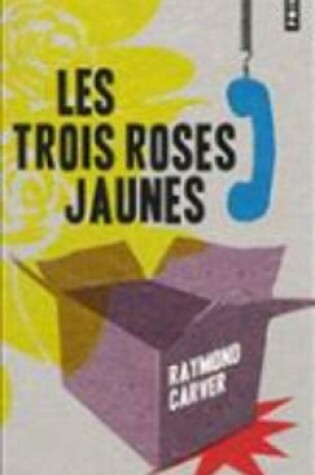 Cover of Les trois roses jaunes