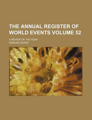 Book cover for The Annual Register of World Events Volume 52; A Review of the Year